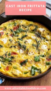 Cast Iron Frittata Recipe – Affordable Food Ideas