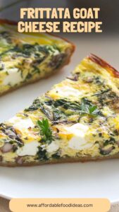 Frittata Goat Cheese Recipe – Affordable Food Ideas