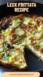 Leek Frittata Recipe – Affordable Food Ideas