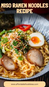 Miso Ramen Noodles Recipe – Affordable Food Ideas