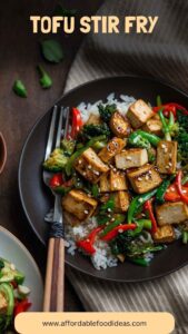 Tofu Stir Fry – Affordable Food Ideas