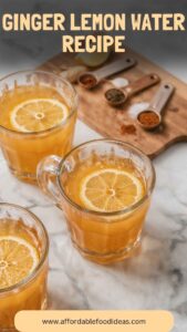 Ginger Lemon Water Recipe – Affordable Food Ideas