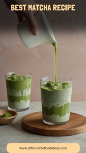 Best Matcha Recipe – Affordable Food Ideas
