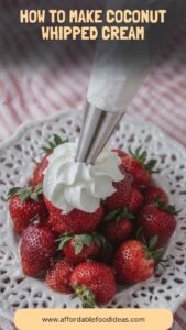 How to Make Coconut Whipped Cream – Affordable Food Ideas