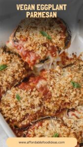 Vegan Eggplant Parmesan – Affordable Food Ideas
