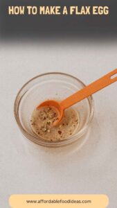 How to make a Flax Egg – Affordable Food Ideas