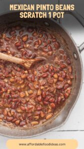 Mexican Pinto Beans Scratch 1 Pot – Affordable Food Ideas