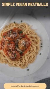 Simple Vegan Meatballs – Affordable Food Ideas