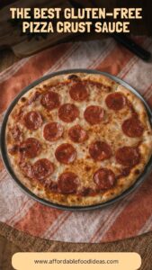 The Best Gluten-Free Pizza Crust Sauce – Affordable Food Ideas