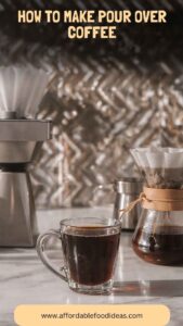 How to Make Pour Over Coffee – Affordable Food Ideas