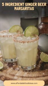 5 Ingredient Ginger Beer Margaritas – Affordable Food Ideas