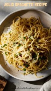 Aglio Spaghetti Recipe – Affordable Food Ideas